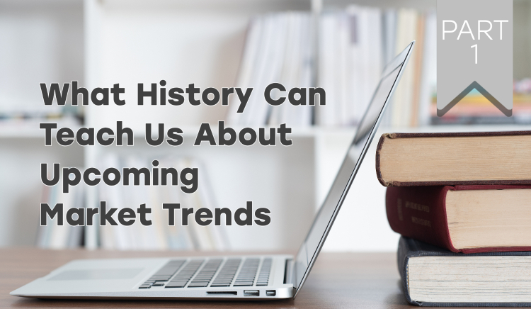 Thumbnail for What History Can Teach Us About Upcoming Market Trends  Part 1