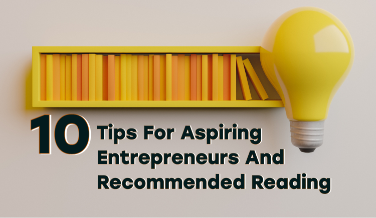 Thumbnail for 10 Tips For Aspiring Entrepreneurs And Recommended Reading