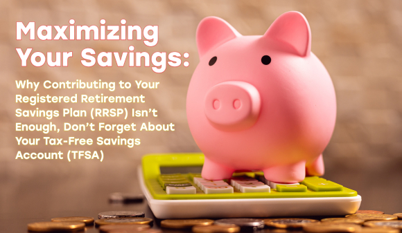 Thumbnail for Maximizing Your Savings: Why Contributing to Your Registered Retirement Savings Plan (RRSP) Isn't Enough, Don't Forget About Your Tax-Free Savings Account (TFSA) 
