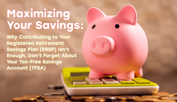 Thumbnail for Maximizing Your Savings: Why Contributing to Your Registered Retirement Savings Plan (RRSP) Isn't Enough, Don't Forget About Your Tax-Free Savings Account (TFSA)