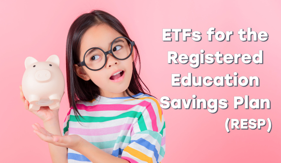 Thumbnail for ETFs for the Registered Education Savings Plan (RESP)