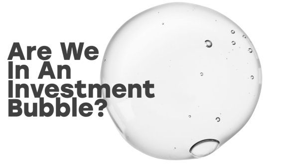 Thumbnail for Are We In An Investment Bubble?  