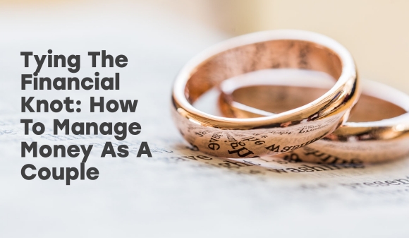 Thumbnail for Tying The Financial Knot: How To Manage Money As A Couple 
