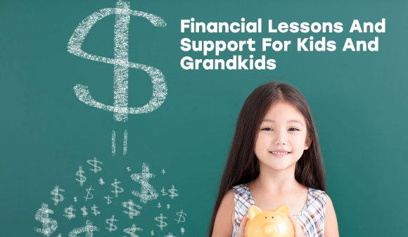 Thumbnail for Financial Lessons And Support For Kids And Grandkids