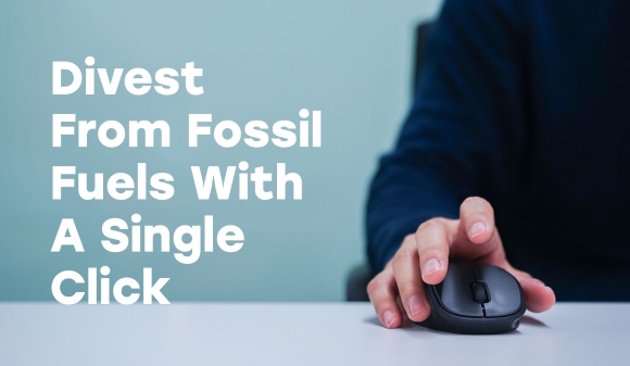 Thumbnail for Divest From Fossil Fuels With A Single Click
