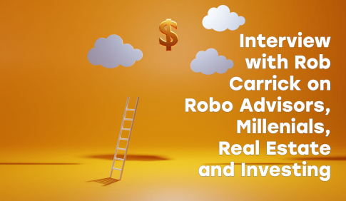 Thumbnail for Interview with Rob Carrick on Robo Advisors, Millenials, Real Estate and Investing.